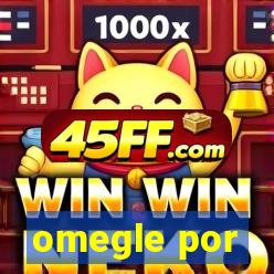 omegle por